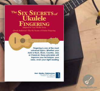 Six Secrets of Ukulele Fingering Series